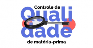 Imagem do post 5 dicas para melhorar o controle de qualidade de matéria-prima