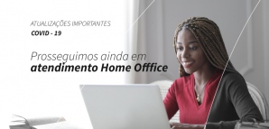 Imagem do post Prosseguimos ainda em Atendimento Home Office