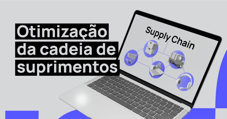 Imagem do post Otimize a gestão da cadeia de suprimentos com 6 dicas